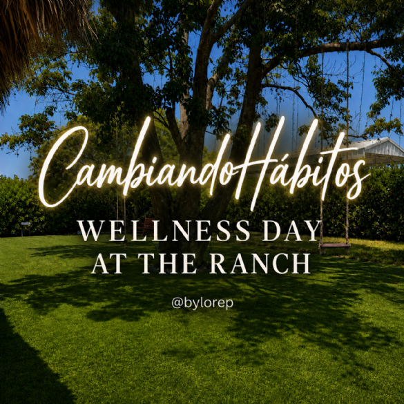 Entrada General #CambiandoH�bitos WELLNESS DAY AT THE RANCH 11 de Octubre 2026